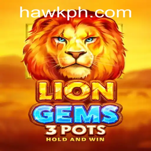 Unveiling the World of LionGems3pots: A Hawk Gaming Adventure